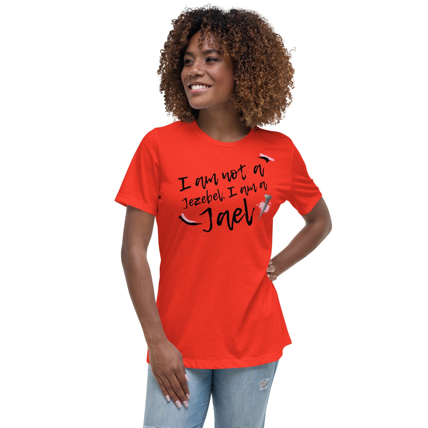 I am not a Jezebel. I am a Jael! [T-Shirt]